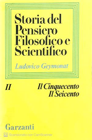 STORIA DEL PENSIERO FILOSOFICO E SCIENTIFICO VOL. IIIL CINQUECENTO-IL SEICENTO